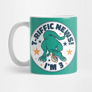 T-Riffic News! I'm 3 // Cute Dinosaur 3 Year Old Birthday Mug